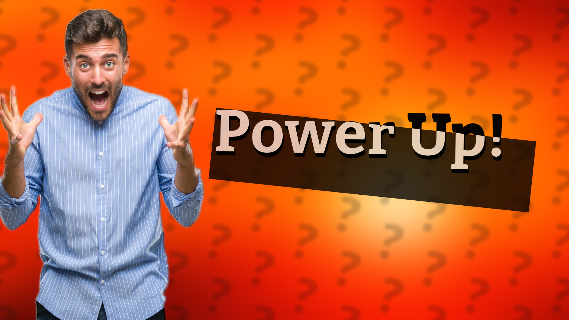 Power Up!