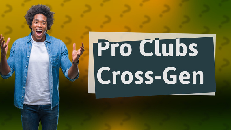 Pro Clubs Cross-Gen
