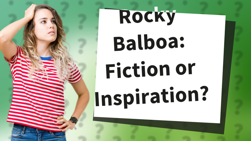 Rocky Balboa: Fiction or Inspiration?