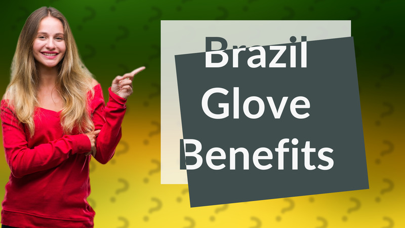 Brazil Glove Benefits