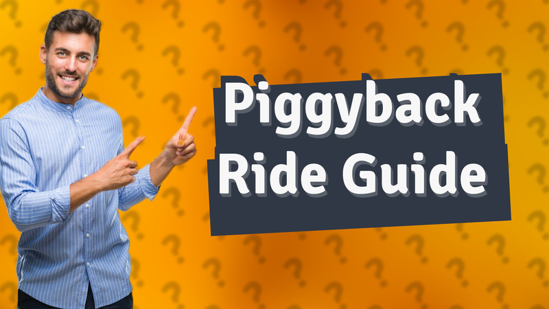 Piggyback Ride Guide