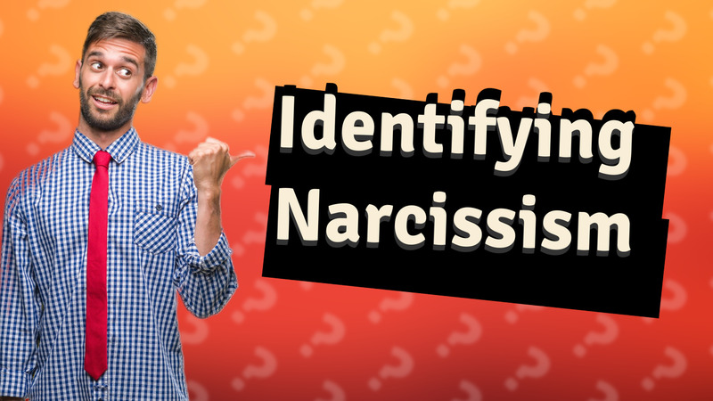 Identifying Narcissism
