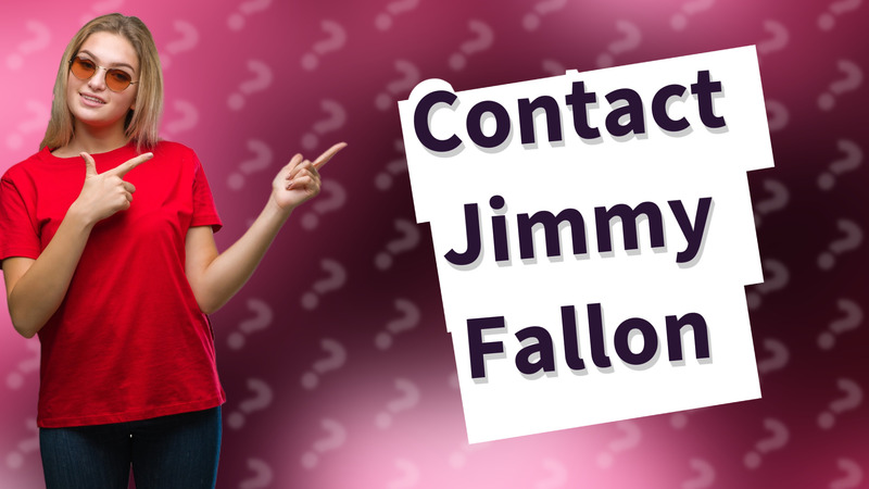 Contact Jimmy Fallon