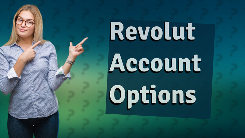 Revolut Account Options