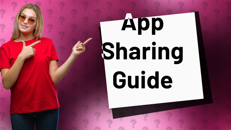 App Sharing Guide