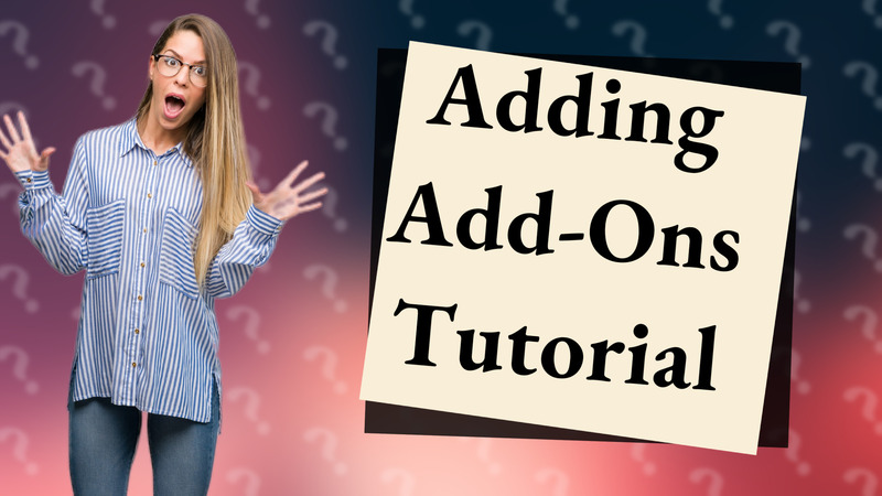 Adding Add-Ons Tutorial