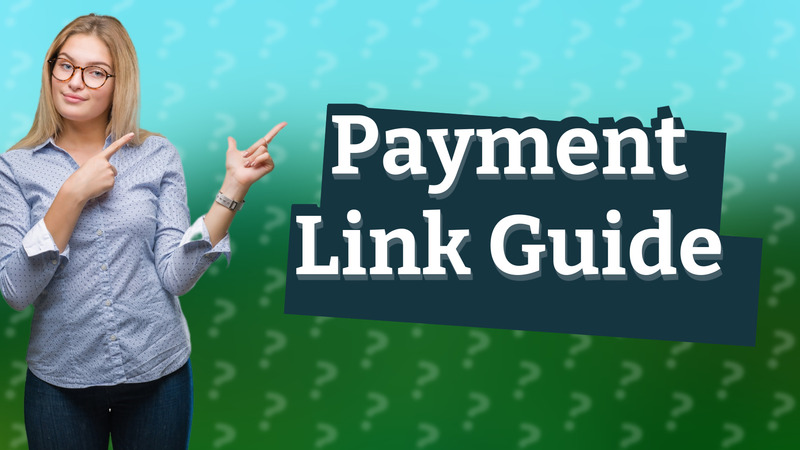 Payment Link Guide