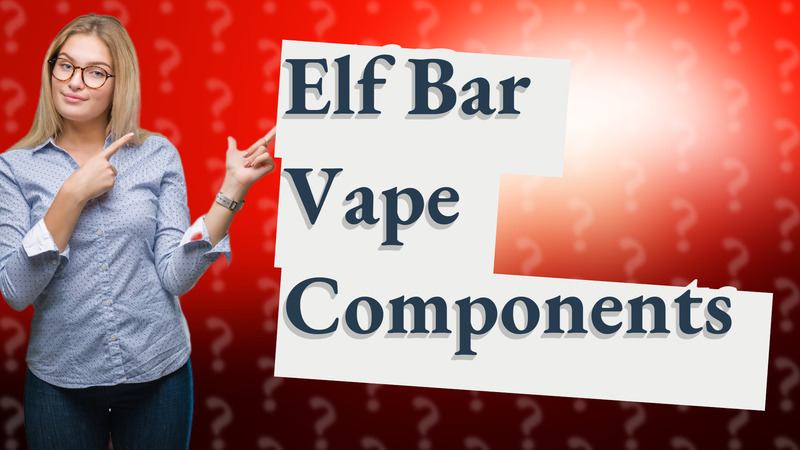 Elf Bar Vape Components