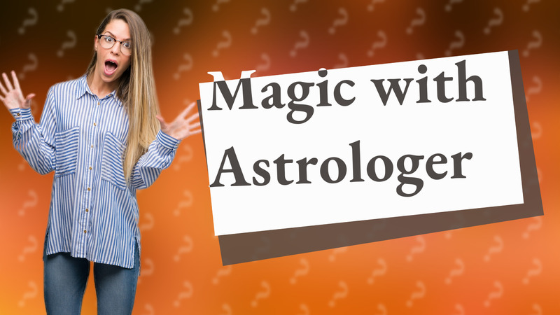 Magic with Astrologer