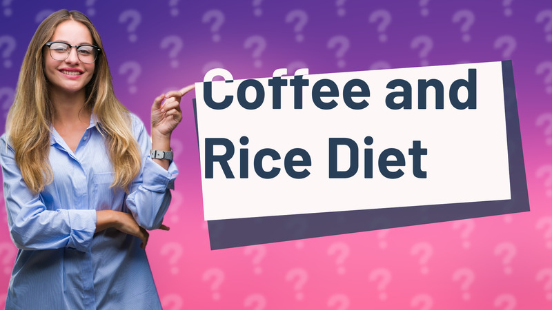 Coffee and Rice Diet