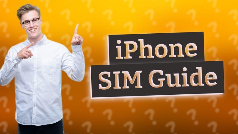 iPhone SIM Guide