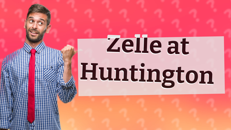 Zelle at Huntington