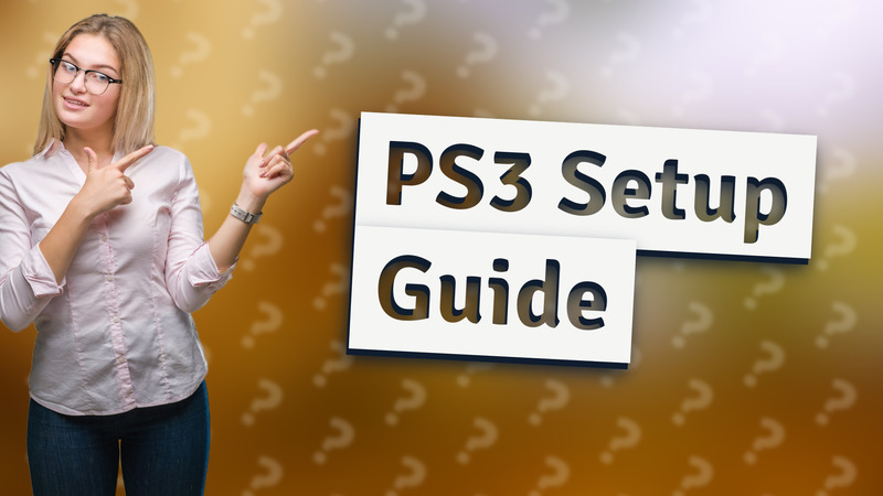 PS3 Setup Guide
