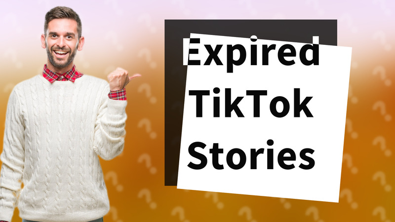 Expired TikTok Stories