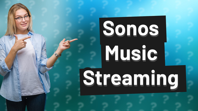 Sonos Music Streaming