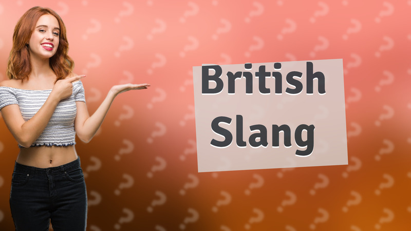 British Slang