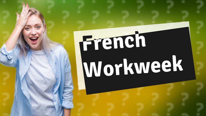 French Workweek
