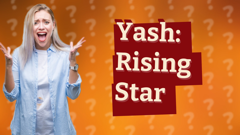 Yash: Rising Star