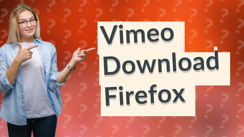 Vimeo Download Firefox