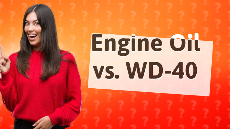 Engine Oil vs. WD-40