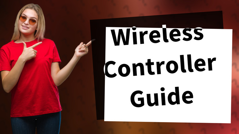 Wireless Controller Guide