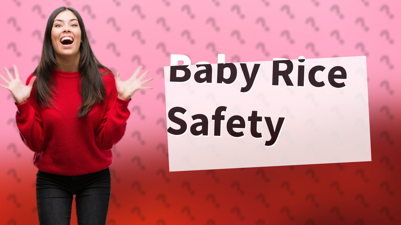 Baby Rice Safety