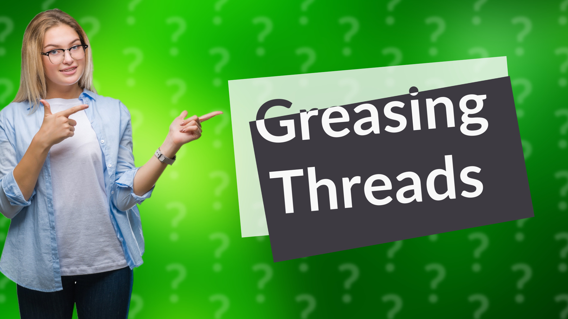 Greasing Threads