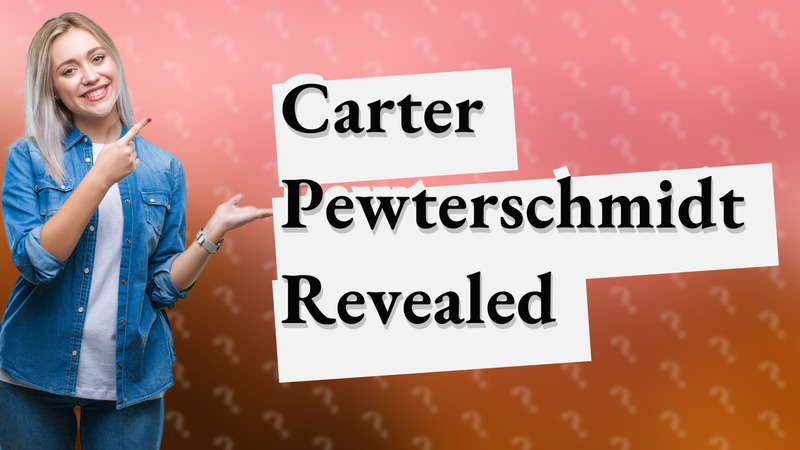 Carter Pewterschmidt Revealed
