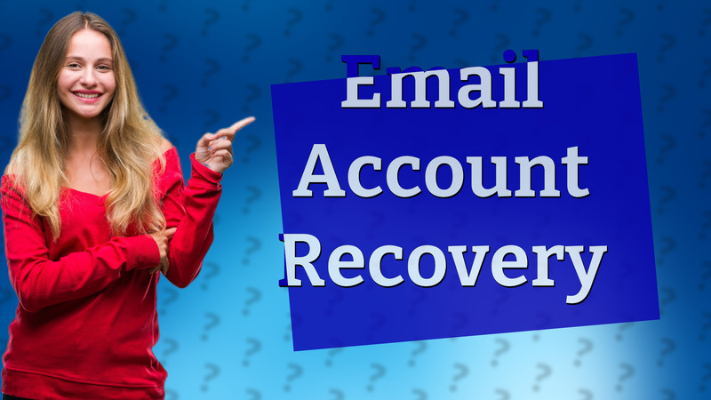 Email Account Recovery