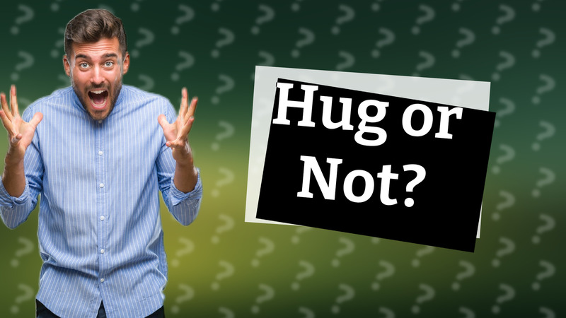 Hug or Not?