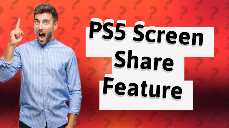 PS5 Screen Share Feature