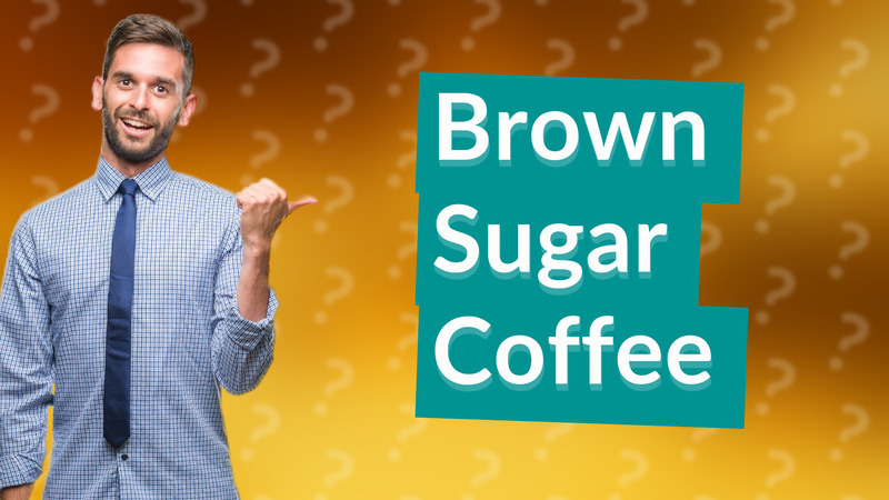 Brown Sugar Coffee