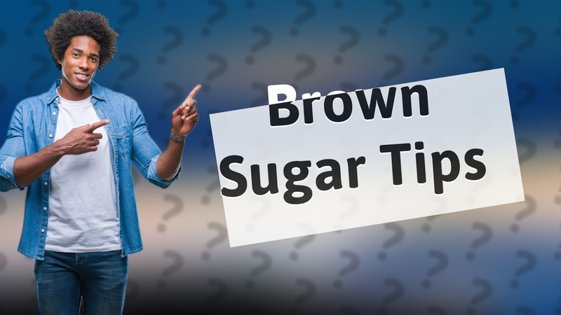 Brown Sugar Tips