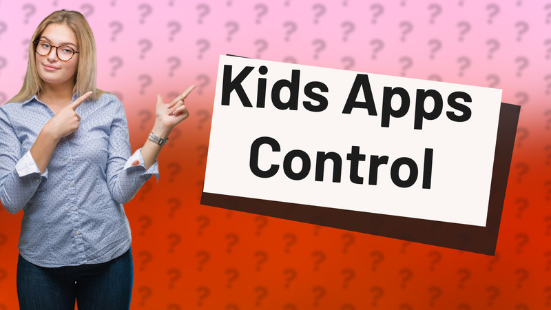 Kids Apps Control