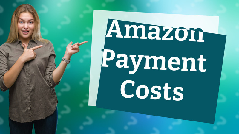 Amazon Payment Costs