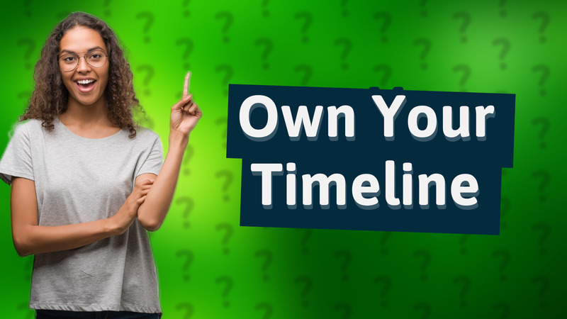 Own Your Timeline
