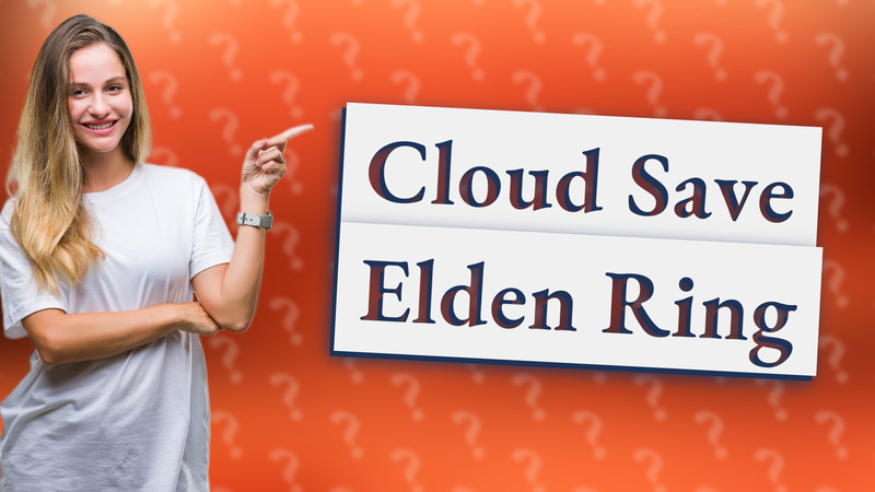 Cloud Save Elden Ring