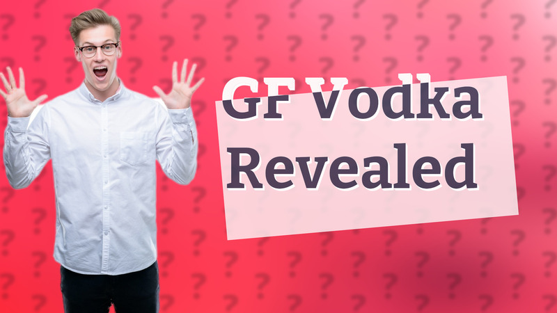 GF Vodka Revealed