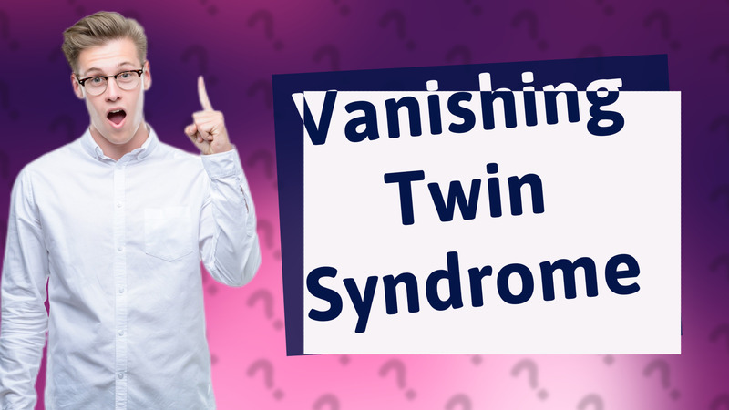 Vanishing Twin Syndrome