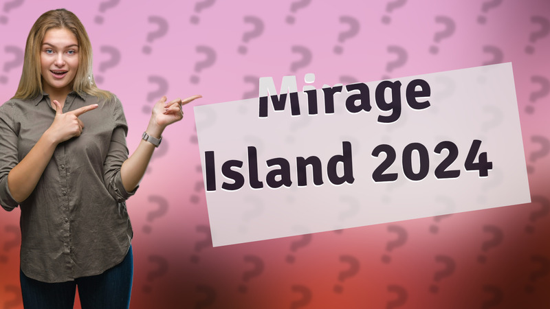 Mirage Island 2024