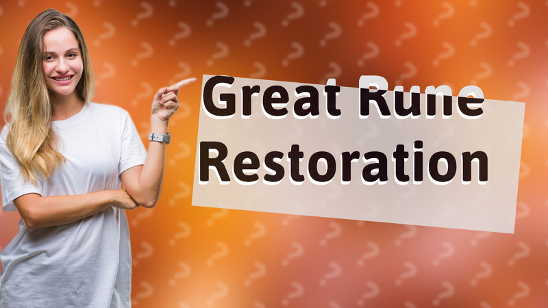 Great Rune Restoration