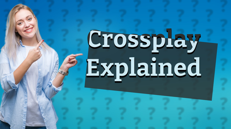 Crossplay Explained