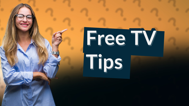 Free TV Tips