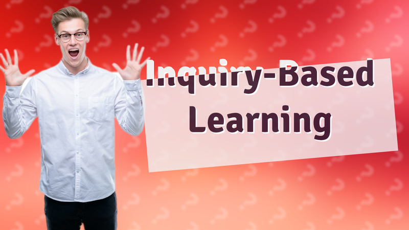 Inquiry-Based Learning