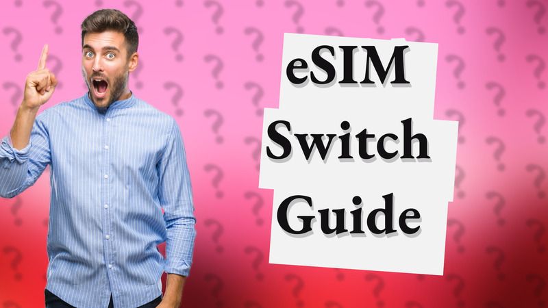 eSIM Switch Guide