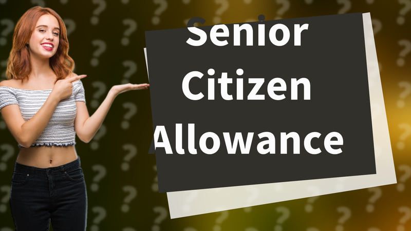 Senior Citizen Allowance