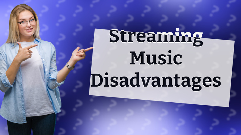 Streaming Music Disadvantages
