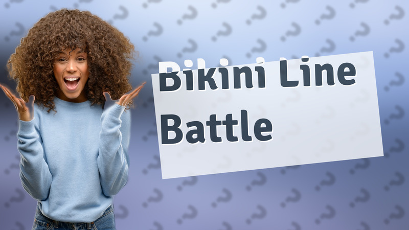 Bikini Line Battle