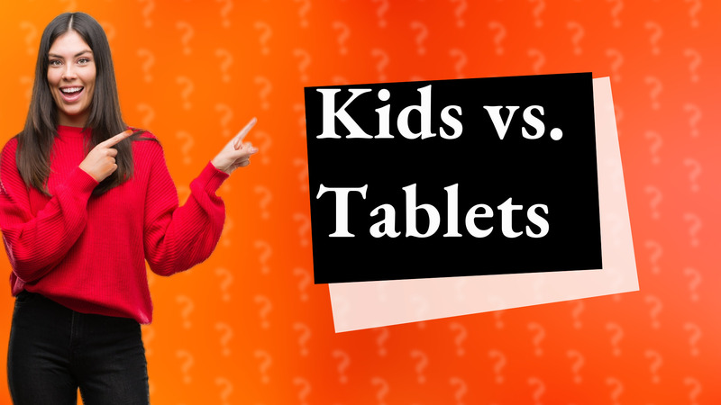 Kids vs. Tablets
