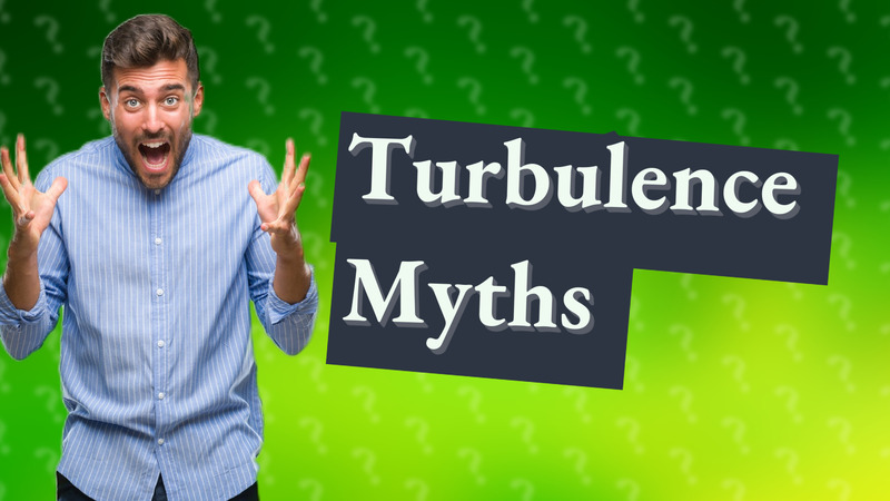 Turbulence Myths